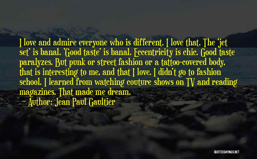 Couture Fashion Quotes By Jean Paul Gaultier