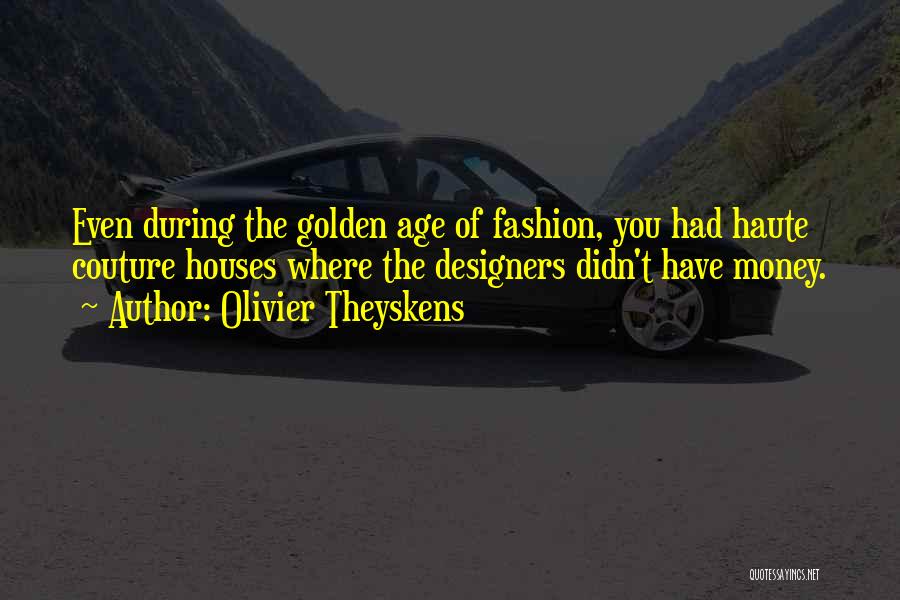 Couture Fashion Quotes By Olivier Theyskens
