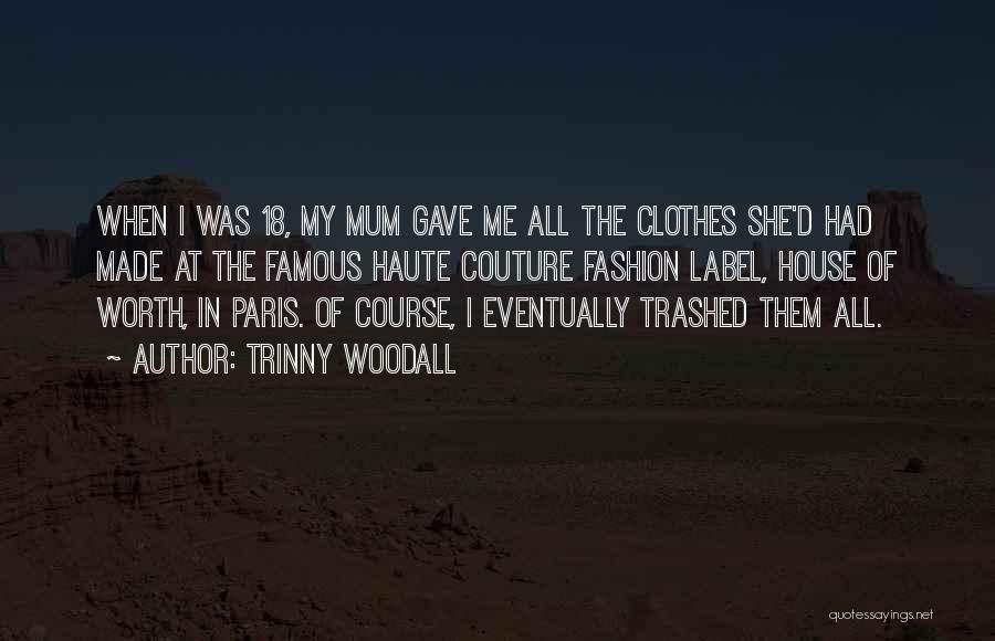 Couture Fashion Quotes By Trinny Woodall