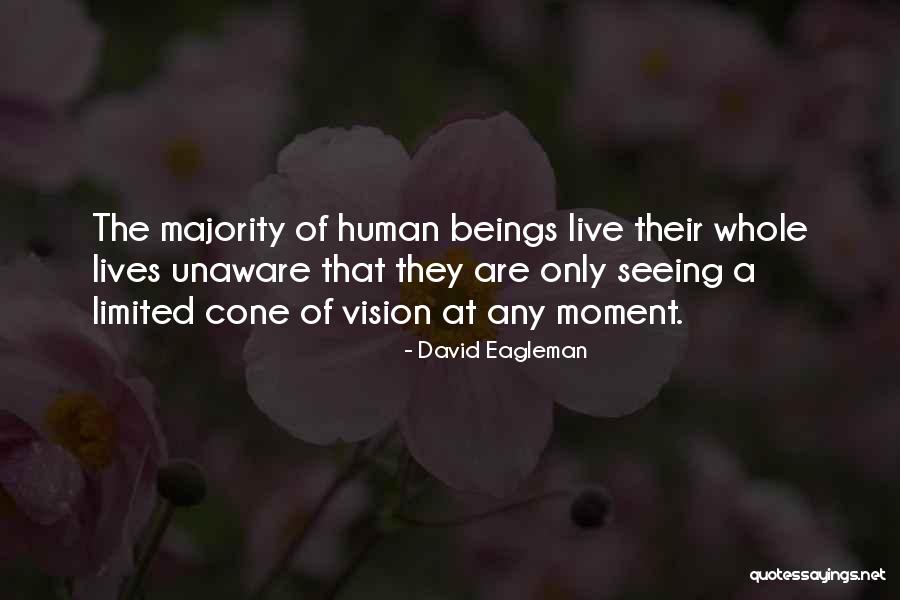 Covadonga Restaurant Quotes By David Eagleman Covadonga Restaurant Quotes By David Eagleman