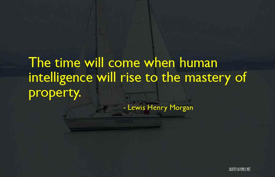 Covariant Robotics Quotes By Lewis Henry Morgan Covariant Robotics Quotes By Lewis Henry Morgan