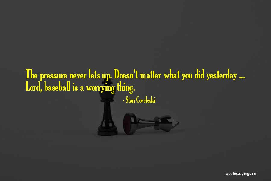 Coveleski Baseball Quotes By Stan Coveleski Coveleski Baseball Quotes By Stan Coveleski