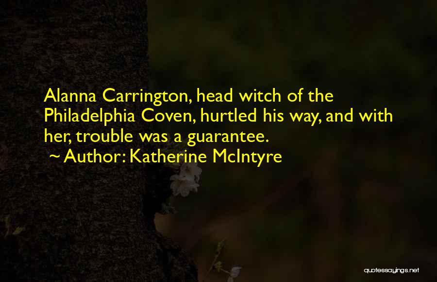 Coven Best Quotes By Katherine McIntyre