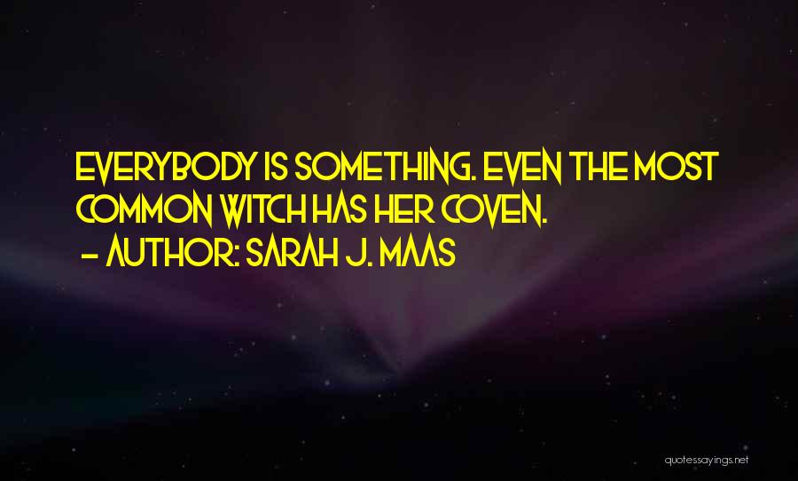 Coven Best Quotes By Sarah J. Maas