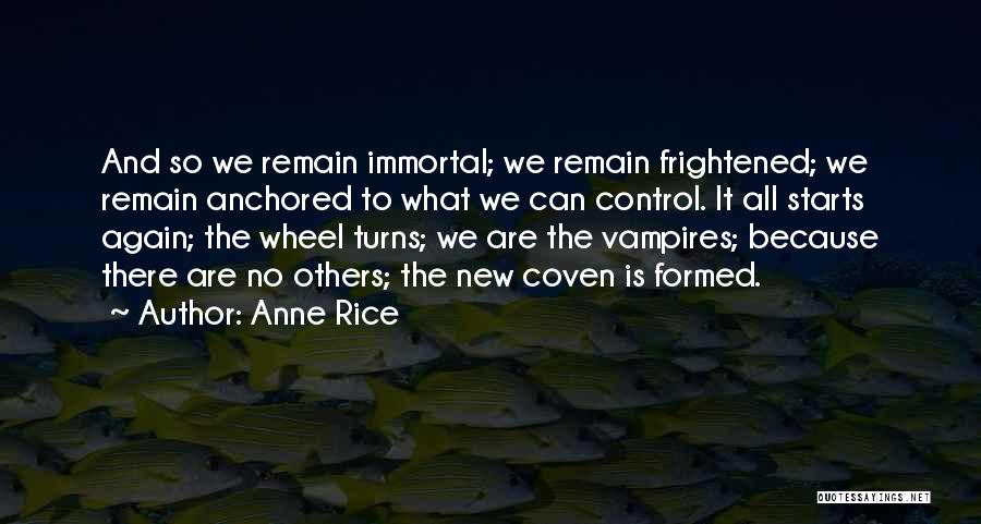 Coven Quotes By Anne Rice