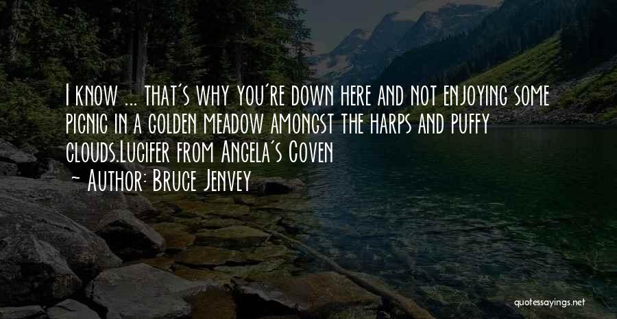 Coven Quotes By Bruce Jenvey