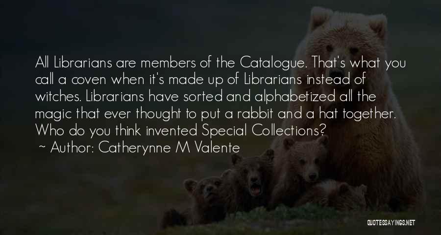 Coven Quotes By Catherynne M Valente