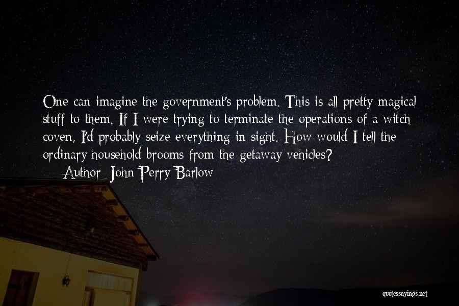 Coven Quotes By John Perry Barlow