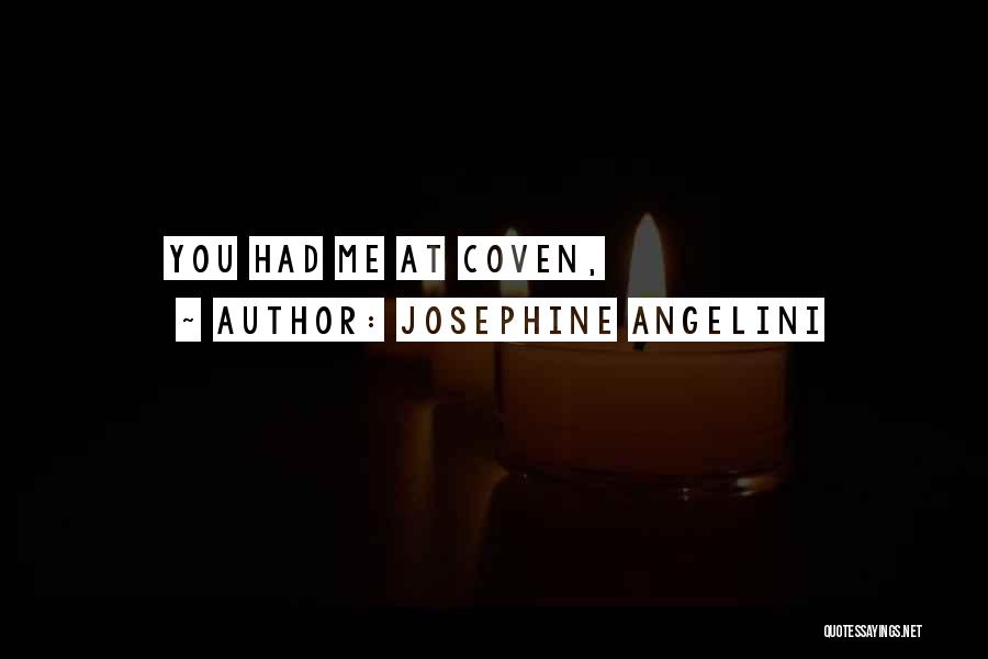 Coven Quotes By Josephine Angelini