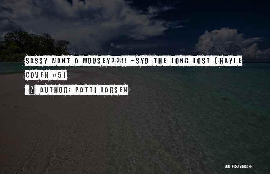 Coven Quotes By Patti Larsen