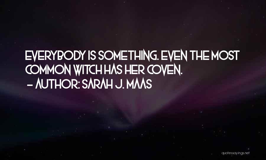 Coven Quotes By Sarah J. Maas