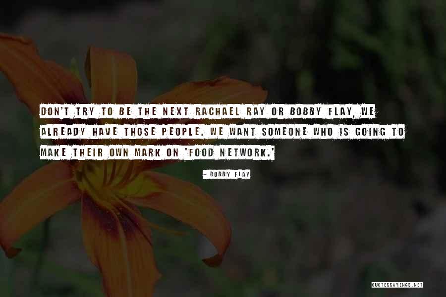 Covenant Children Phil Driscoll Quotes By Bobby Flay Covenant Children Phil Driscoll Quotes By Bobby Flay