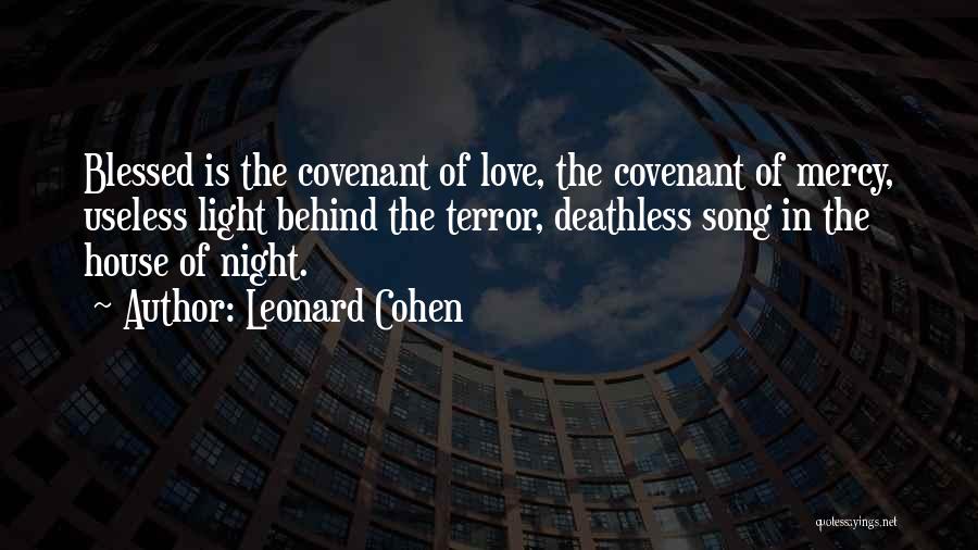 Covenant House Quotes By Leonard Cohen