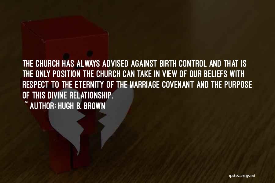 Covenant Marriage Quotes By Hugh B. Brown