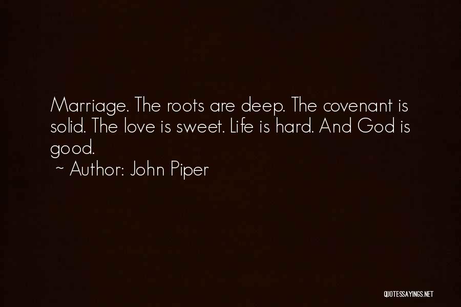 Covenant Marriage Quotes By John Piper