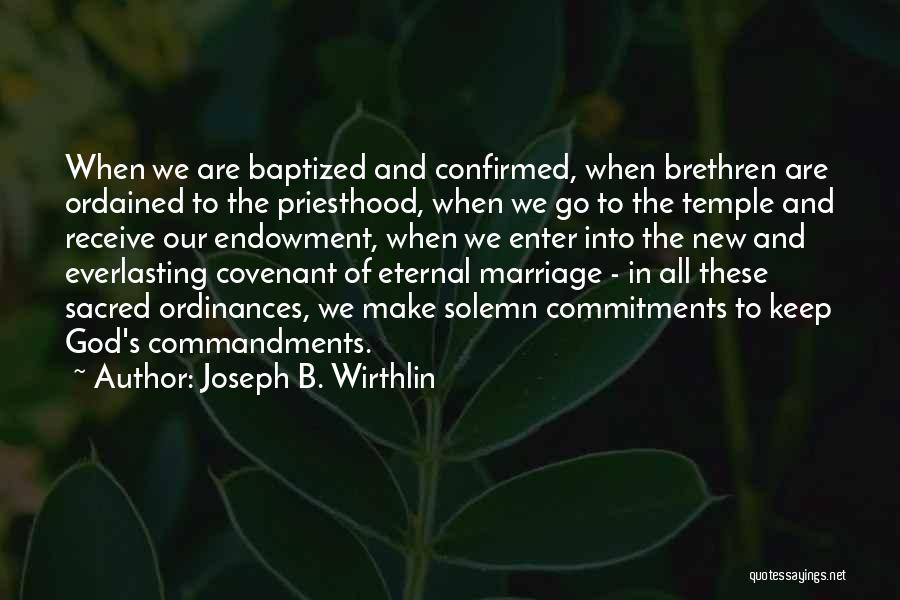 Covenant Marriage Quotes By Joseph B. Wirthlin