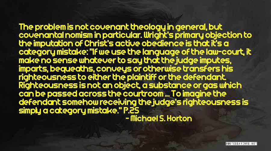 Covenant Theology Quotes By Michael S. Horton