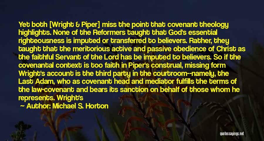 Covenant Theology Quotes By Michael S. Horton