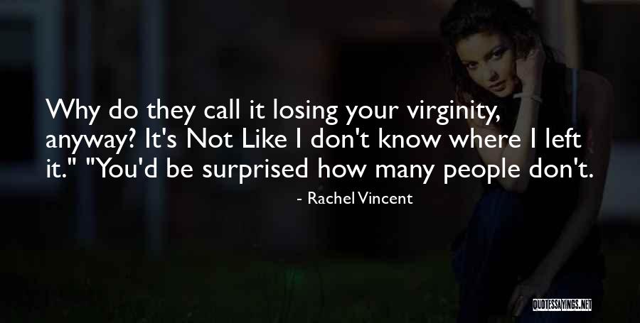 Covenanted Happiness Quotes By Rachel Vincent Covenanted Happiness Quotes By Rachel Vincent