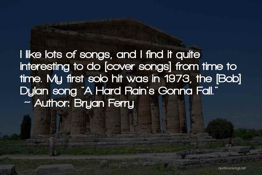 Cover Songs Quotes By Bryan Ferry