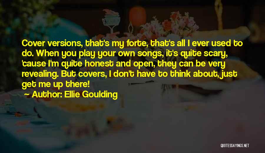 Cover Songs Quotes By Ellie Goulding