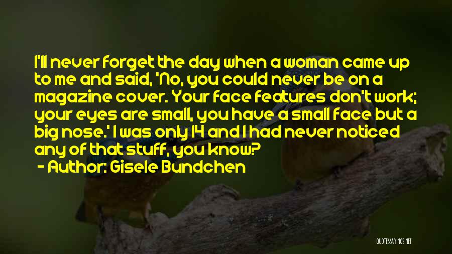 Cover Up Quotes By Gisele Bundchen