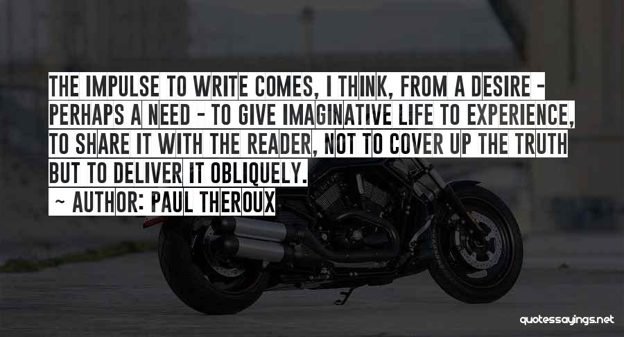 Cover Up Quotes By Paul Theroux