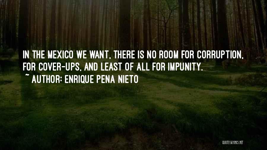 Cover Ups Quotes By Enrique Pena Nieto
