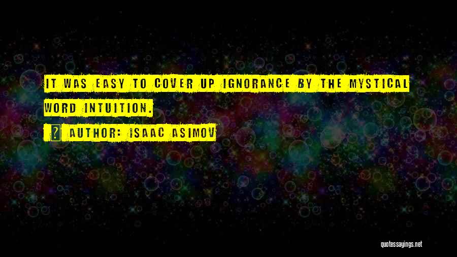 Cover Ups Quotes By Isaac Asimov