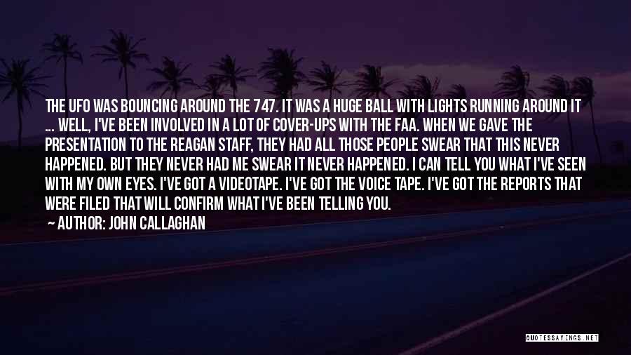 Cover Ups Quotes By John Callaghan