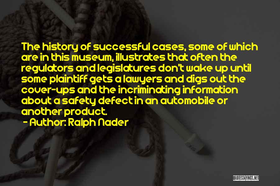 Cover Ups Quotes By Ralph Nader Cover Ups Quotes By Ralph Nader