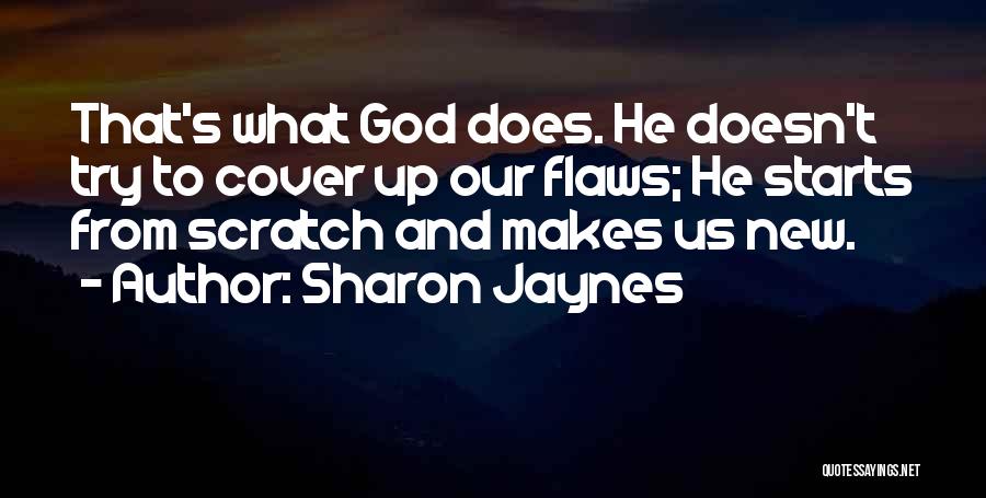 Cover Ups Quotes By Sharon Jaynes