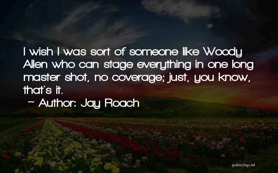 Coverage Quotes By Jay Roach