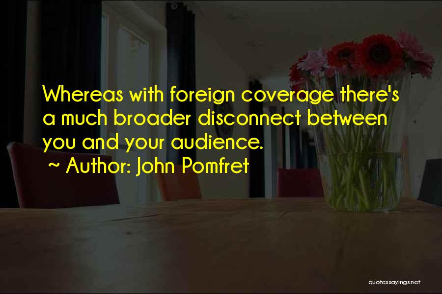 Coverage Quotes By John Pomfret