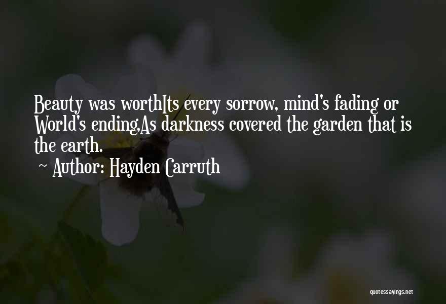 Covered Beauty Quotes By Hayden Carruth