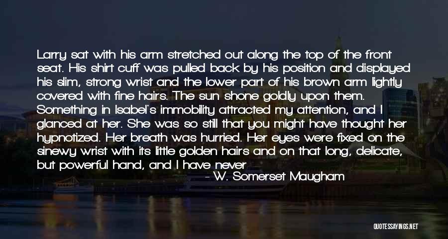 Covered Beauty Quotes By W. Somerset Maugham