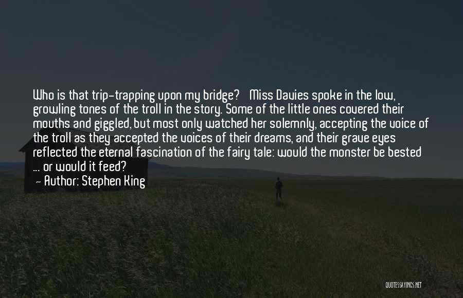 Covered Bridge Quotes By Stephen King