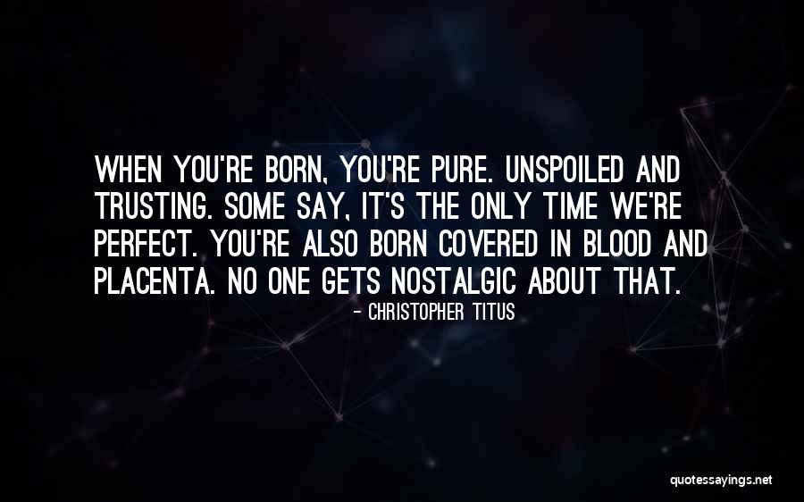 Covered In Blood Quotes By Christopher Titus Covered In Blood Quotes By Christopher Titus