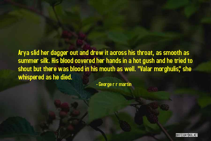 Covered In Blood Quotes By George R R Martin Covered In Blood Quotes By George R R Martin