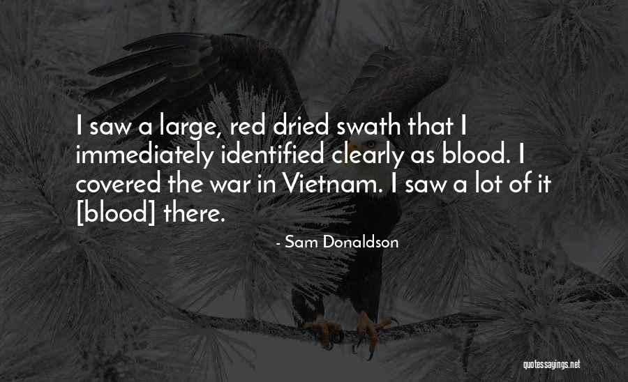 Covered In Blood Quotes By Sam Donaldson Covered In Blood Quotes By Sam Donaldson