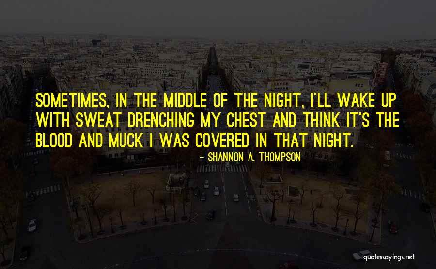 Covered In Blood Quotes By Shannon A. Thompson Covered In Blood Quotes By Shannon A. Thompson