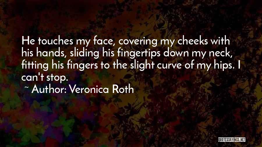 Covering Face Quotes By Veronica Roth