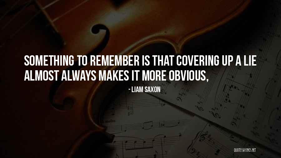 Covering It Quotes By Liam Saxon Covering It Quotes By Liam Saxon
