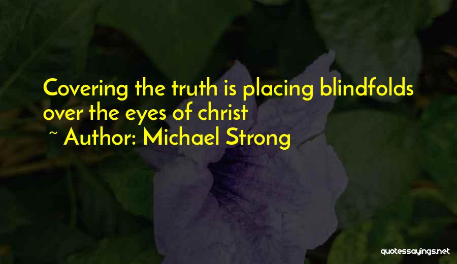 Covering Quotes By Michael Strong