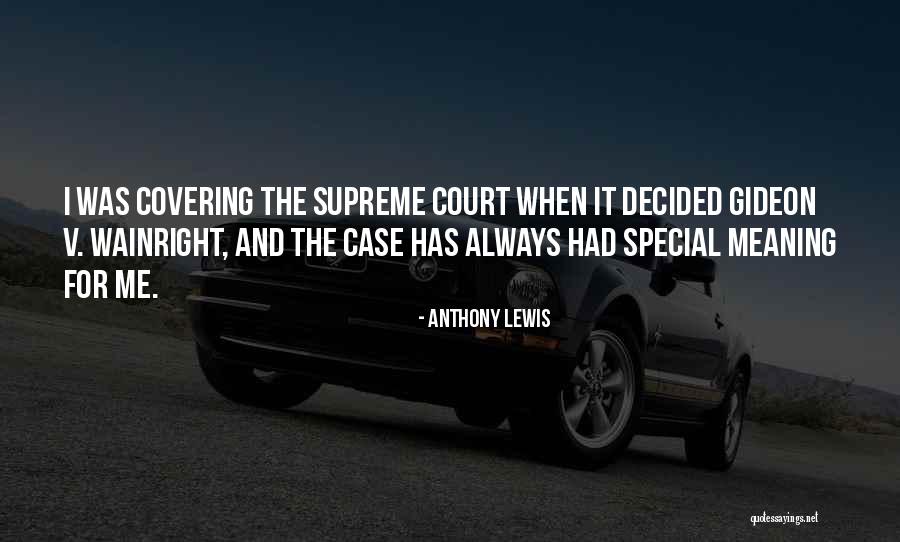 Covering Up For Others Quotes By Anthony Lewis Covering Up For Others Quotes By Anthony Lewis
