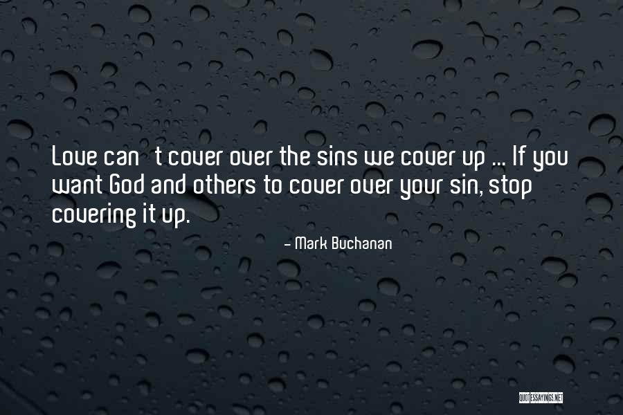 Covering Up For Others Quotes By Mark Buchanan Covering Up For Others Quotes By Mark Buchanan