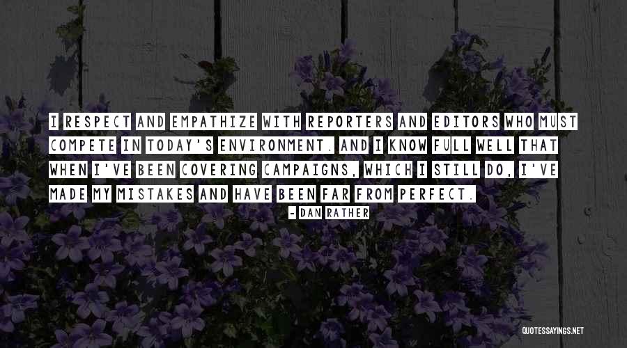 Covering Up Mistakes Quotes By Dan Rather Covering Up Mistakes Quotes By Dan Rather