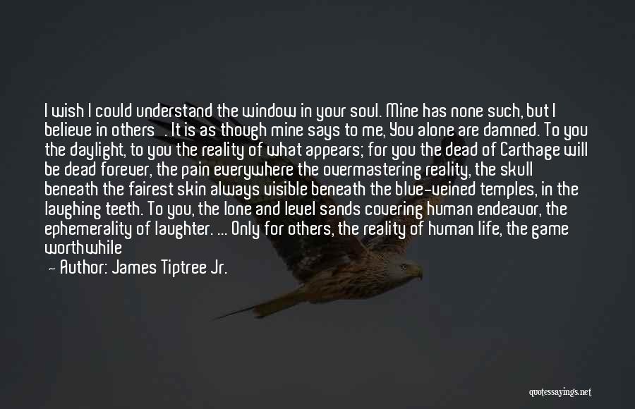 Covering Up Pain Quotes By James Tiptree Jr.