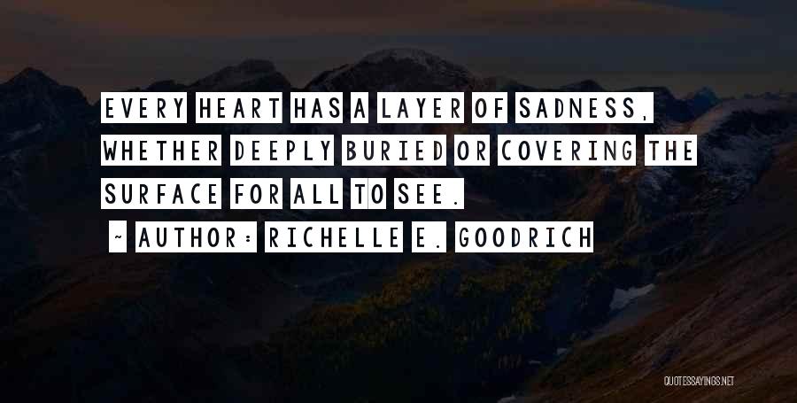 Covering Up Sadness Quotes By Richelle E. Goodrich