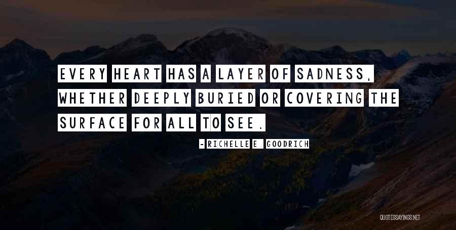 Covering Up Sadness Quotes By Richelle E. Goodrich